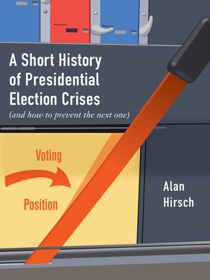 cover image of A Short History of Presidential Election Crises